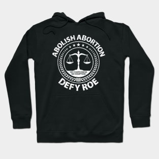 Abolish Abortion - Defy Roe - Scales - Weathered Hoodie